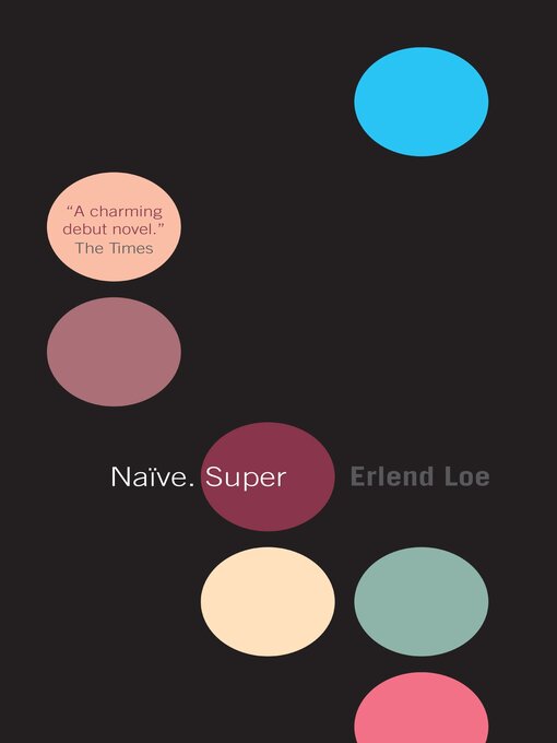 Title details for Naïve. Super by Erlend Loe - Wait list